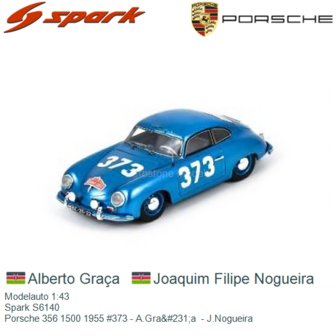 Modelauto 1:43 | Spark S6140 | Porsche 356 1500 1955 #373 - A.Gra&amp;#231;a  - J.Nogueira