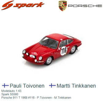 Modelauto 1:43 | Spark S5580 | Porsche 911 T 1968 #116 - P.Toivonen - M.Tinkkanen