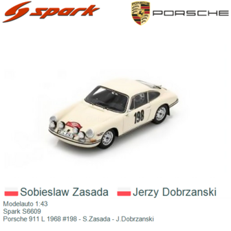 Modelauto 1:43 | Spark S6609 | Porsche 911 L 1968 #198 - S.Zasada - J.Dobrzanski