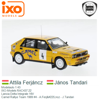 Modelauto 1:43 | IXO-Models RAC437.22 | Lancia Delta Integrale 16V | Camel Rallye Team 1989 #4 - A.Ferj&amp;#225;ncz - J.Tandar