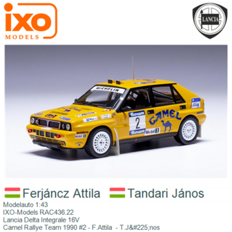 Modelauto 1:43 | IXO-Models RAC436.22 | Lancia Delta Integrale 16V | Camel Rallye Team 1990 #2 - F.Attila  - T.J&amp;#225;nos 