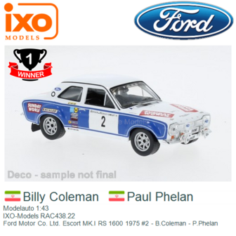 Modelauto 1:43 | IXO-Models RAC438.22 | Ford Motor Co. Ltd. Escort MK.I RS 1600 1975 #2 - B.Coleman - P.Phelan 