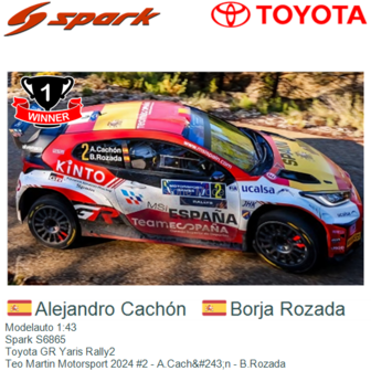 Modelauto 1:43 | Spark S6865 | Toyota GR Yaris Rally2 | Teo Martin Motorsport 2024 #2 - A.Cach&amp;#243;n - B.Rozada