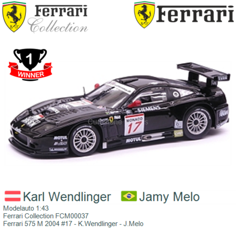 Modelauto 1:43 | Ferrari Collection FCM00037 | Ferrari 575 M 2004 #17 - K.Wendlinger - J.Melo