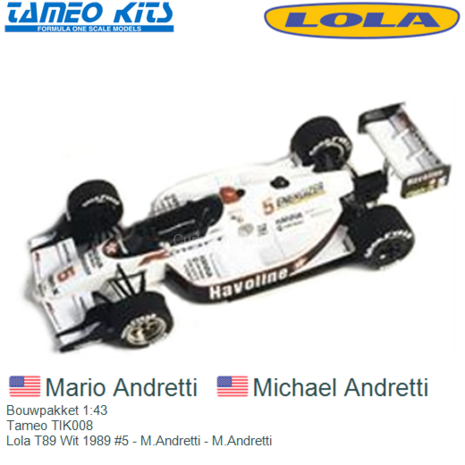 Bouwpakket 1:43 | Tameo TIK008 | Lola T89 Wit 1989 #5 - M.Andretti - M.Andretti