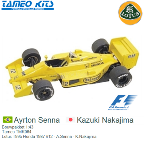 Bouwpakket 1:43 | Tameo TMK064 | Lotus T99b Honda 1987 #12 - A.Senna - K.Nakajima