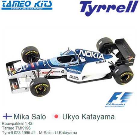 Bouwpakket 1:43 | Tameo TMK196 | Tyrrell 023 1995 #4 - M.Salo - U.Katayama