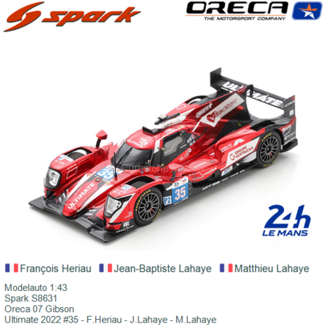 Modelauto 1:43 | Spark S8631 | Oreca 07 Gibson | Ultimate 2022 #35 - F.Heriau - J.Lahaye - M.Lahaye