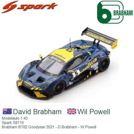 Modelauto 1:43 | Spark S8110 | Brabham BT62 Goodyear 2021 - D.Brabham - W.Powell
