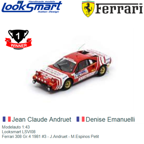 Modelauto 1:43 | Looksmart LSVI08 | Ferrari 308 Gr.4 1981 #3 - J.Andruet - M.Espinos Petit