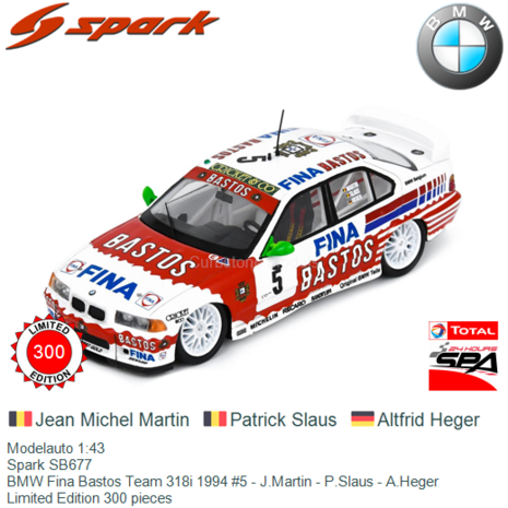 Modelauto 1:43 | Spark SB677 | BMW Fina Bastos Team 318i 1994 #5 - J.Martin - P.Slaus - A.Heger