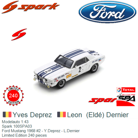 Modelauto 1:43 | Spark 100SPA03 | Ford Mustang 1968 #2 - Y.Deprez - L.Dernier
