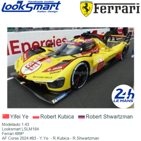 Modelauto 1:43 | Looksmart LSLM184 | Ferrari 499P | AF Corse 2024 #83 - Y.Ye  - R.Kubica - R.Shwartzman