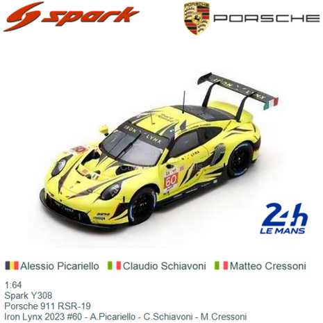 1:64 | Spark Y308 | Porsche 911 RSR-19 | Iron Lynx 2023 #60 - A.Picariello - C.Schiavoni - M.Cressoni