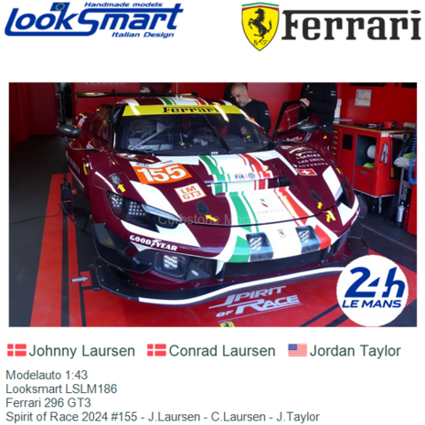 Modelauto 1:43 | Looksmart LSLM186 | Ferrari 296 GT3 | Spirit of Race 2024 #155 - J.Laursen - C.Laursen - J.Taylor