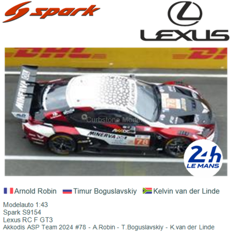 Modelauto 1:43 | Spark S9154 | Lexus RC F GT3 | Akkodis ASP Team 2024 #78 - A.Robin - T.Boguslavskiy - K.van der Linde