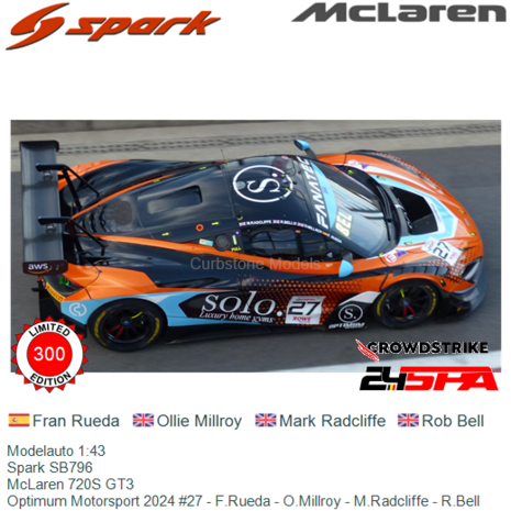 Modelauto 1:43 | Spark SB796 | McLaren 720S GT3 | Optimum Motorsport 2024 #27 - F.Rueda - O.Millroy - M.Radcliffe - R.Bell