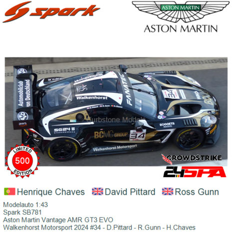 Modelauto 1:43 | Spark SB781 | Aston Martin Vantage AMR GT3 EVO | Walkenhorst Motorsport 2024 #34 - D.Pittard - R.Gunn - H.Chav