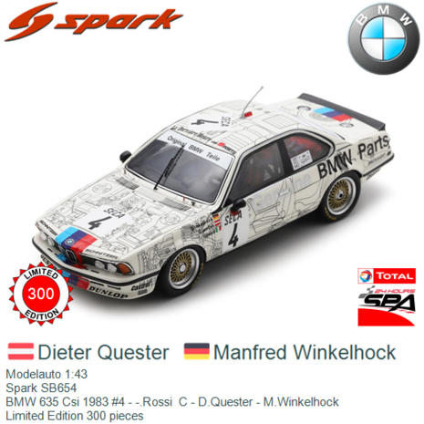 Modelauto 1:43 | Spark SB654 | BMW 635 Csi 1983 #4 - -.Rossi  C - D.Quester - M.Winkelhock