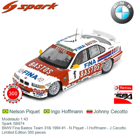 Modelauto 1:43 | Spark SB674 | BMW Fina Bastos Team 318i 1994 #1 - N.Piquet - I.Hoffmann - J.Cecotto