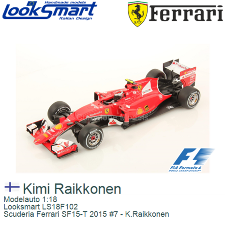 Modelauto 1:18 | Looksmart LS18F102 | Scuderia Ferrari SF15-T 2015 #7 - K.Raikkonen