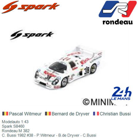 Modelauto 1:43 | Spark S8460 | Rondeau M 382 | C. Bussi 1982 #38 - P.Witmeur - B.de Dryver - C.Bussi