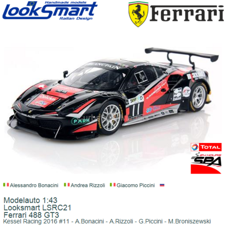 Modelauto 1:43 | Looksmart LSRC21 | Ferrari 488 GT3 | Kessel Racing 2016 #11 - A.Bonacini - A.Rizzoli - G.Piccini - M.Broniszew