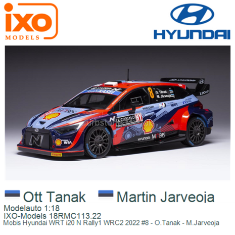 Modelauto 1:18 | IXO-Models 18RMC113.22 | Mobis Hyundai WRT i20 N Rally1 WRC2 2022 #8 - O.Tanak - M.Jarveoja