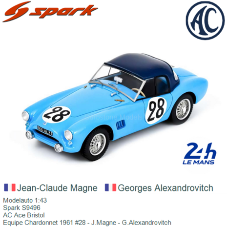 Modelauto 1:43 | Spark S9496 | AC Ace Bristol | Equipe Chardonnet 1961 #28 - J.Magne - G.Alexandrovitch 