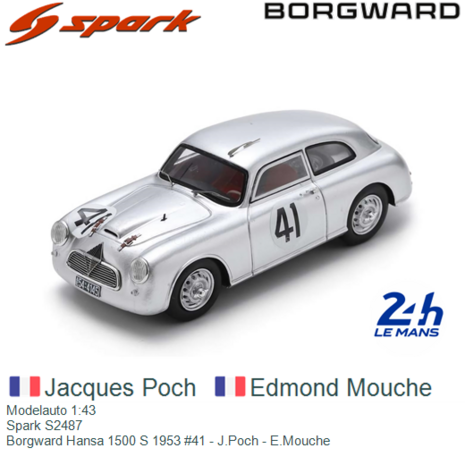 Modelauto 1:43 | Spark S2487 | Borgward Hansa 1500 S 1953 #41 - J.Poch - E.Mouche