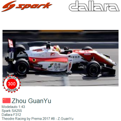 Modelauto 1:43 | Spark SA255 | Dallara F312 | Theodre Racing by Prema 2017 #8 - Z.GuanYu