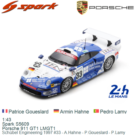 1:43 | Spark S5609 | Porsche 911 GT1 LMGT1 | Schübel Engineering 1997 #33 - A.Hahne - P.Goueslard - P.Lamy