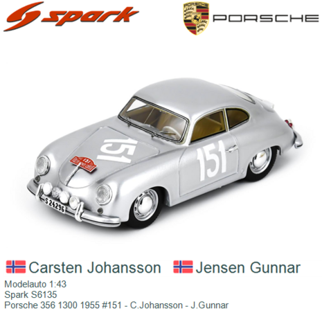 Modelauto 1:43 | Spark S6135 | Porsche 356 1300 1955 #151 - C.Johansson - J.Gunnar