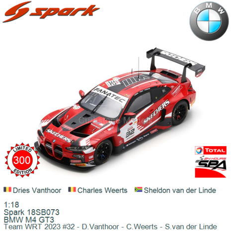 1:18 | Spark 18SB073 | BMW M4 GT3 | Team WRT 2023 #32 - D.Vanthoor - C.Weerts - S.van der Linde