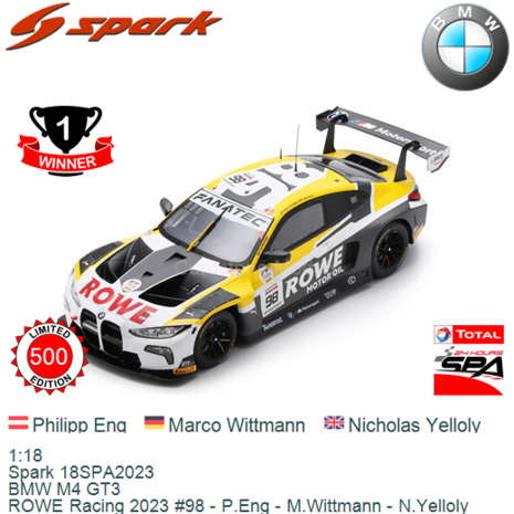 1:18 | Spark 18SPA2023 | BMW M4 GT3 | ROWE Racing 2023 #98 - P.Eng - M.Wittmann - N.Yelloly