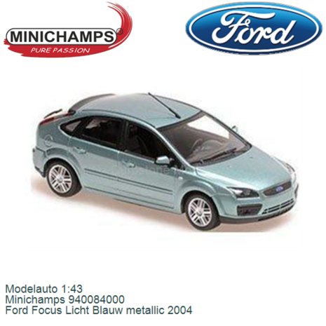 Modelauto 1:43 | Minichamps 940084000 | Ford Focus Licht Blauw metallic 2004