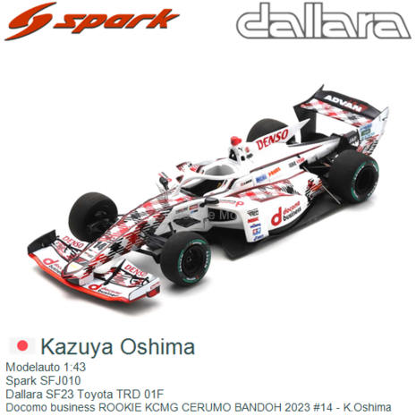 Modelauto 1:43 | Spark SFJ010 | Dallara SF23 Toyota TRD 01F | Docomo business ROOKIE KCMG CERUMO BANDOH 2023 #14 - K.Oshima