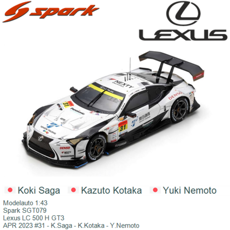 Modelauto 1:43 | Spark SGT079 | Lexus LC 500 H GT3 | APR 2023 #31 - K.Saga - K.Kotaka - Y.Nemoto 