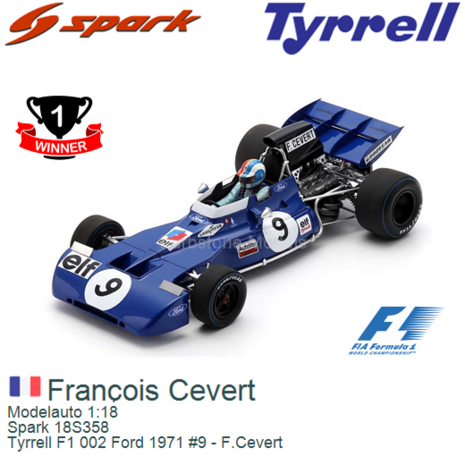 Modelauto 1:18 | Spark 18S358 | Tyrrell F1 002 Ford 1971 #9 - F.Cevert