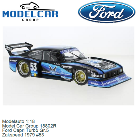 Modelauto 1:18 | Model Car Group 18802R | Ford Capri Turbo Gr.5 | Zakspeed 1979 #53