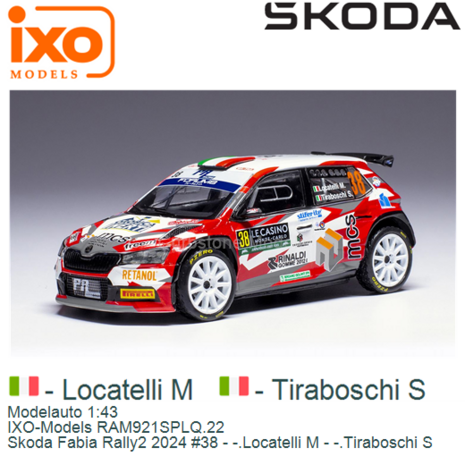 Modelauto 1:43 | IXO-Models RAM921SPLQ.22 | Skoda Fabia Rally2 2024 #38 - -.Locatelli M - -.Tiraboschi S