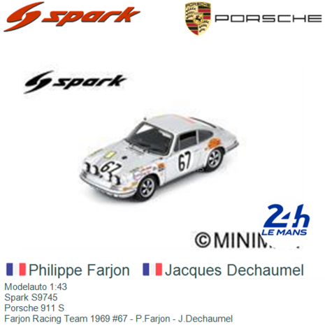 Modelauto 1:43 | Spark S9745 | Porsche 911 S | Farjon Racing Team 1969 #67 - P.Farjon - J.Dechaumel 