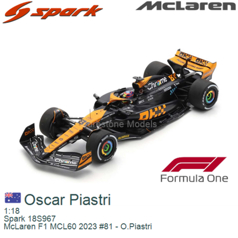 1:18 | Spark 18S967 | McLaren F1 MCL60 2023 #81 - O.Piastri