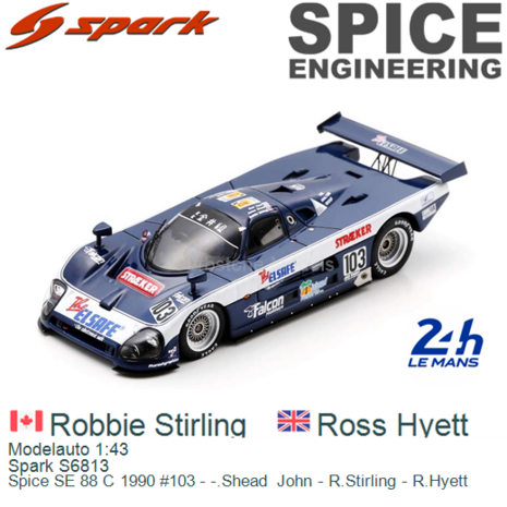 Modelauto 1:43 | Spark S6813 | Spice SE 88 C 1990 #103 - -.Shead  John - R.Stirling - R.Hyett