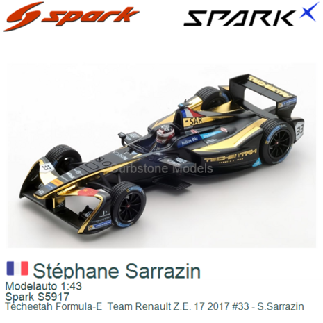 Modelauto 1:43 | Spark S5917 | Techeetah Formula-E  Team Renault Z.E. 17 2017 #33 - S.Sarrazin