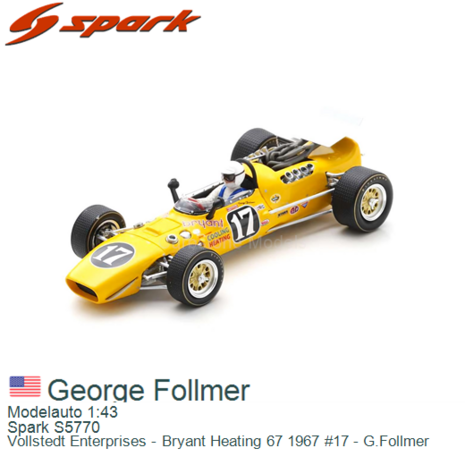 Modelauto 1:43 | Spark S5770 | Vollstedt Enterprises - Bryant Heating 67 1967 #17 - G.Follmer