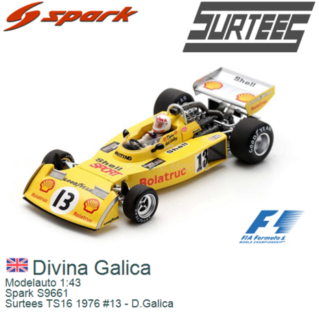 Modelauto 1:43 | Spark S9661 | Surtees TS16 1976 #13 - D.Galica