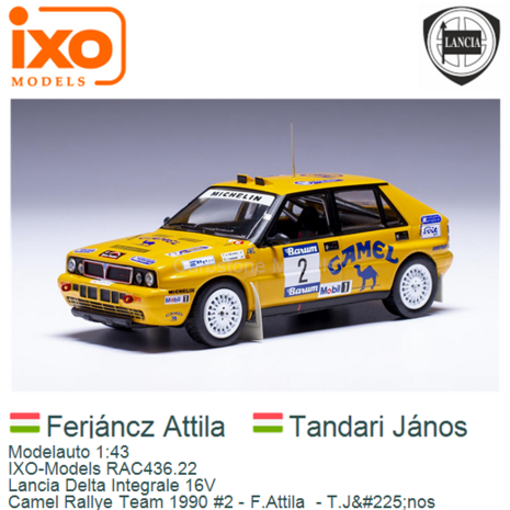 Modelauto 1:43 | IXO-Models RAC436.22 | Lancia Delta Integrale 16V | Camel Rallye Team 1990 #2 - F.Attila  - T.J&#225;nos 