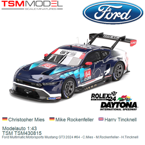 Modelauto 1:43 | TSM TSM430815 | Ford Multimatic Motorsports Mustang GT3 2024 #64 - C.Mies - M.Rockenfeller - H.Tincknell