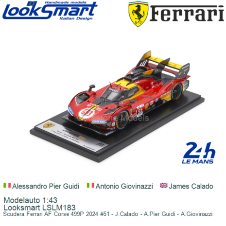 Modelauto 1:43 | Looksmart LSLM183 | Scudera Ferrari AF Corse 499P 2024 #51 - J.Calado - A.Pier Guidi - A.Giovinazzi